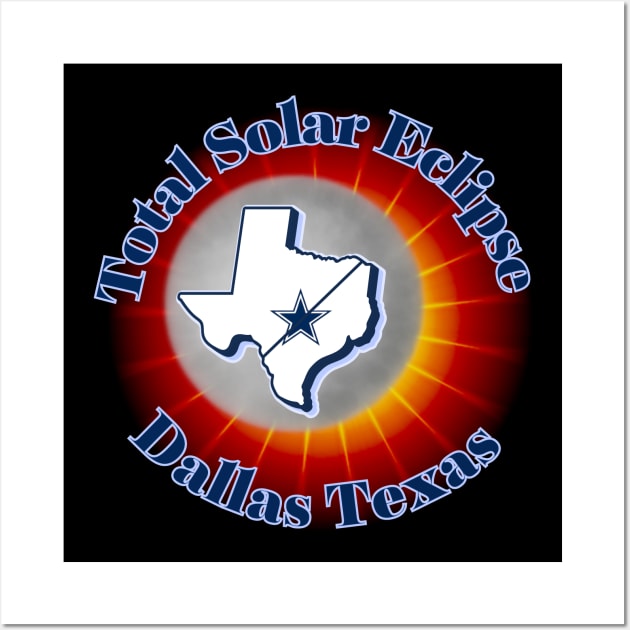 Dallas Total Solar Eclipse Wall Art by Total Solar Eclipse